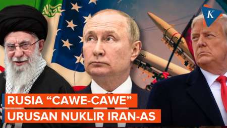 Rusia Bergerak! Coba Tembus Kebuntuan Perundingan Nuklir Iran-AS