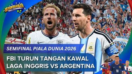 Inggris Vs Argentina Laga Berisiko Tinggi, FBI Turun Tangan