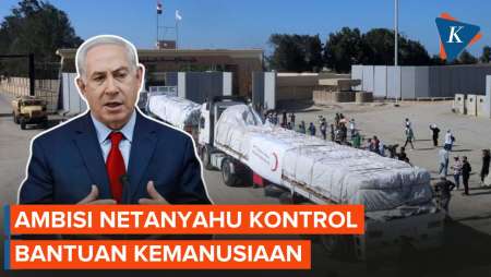 Netanyahu Berambisi Israel yang Kontrol Bantuan Kemanusiaan di Gaza