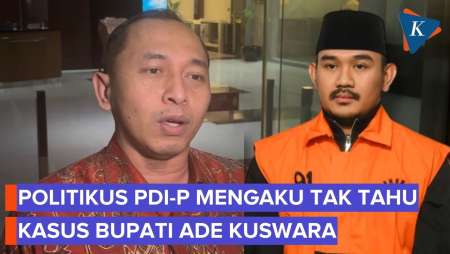 Diperiksa Sebagai Saksi, Politikus PDI-P Mengaku Tak Tahu Soal Dugaan Korupsi Ade Kuswara