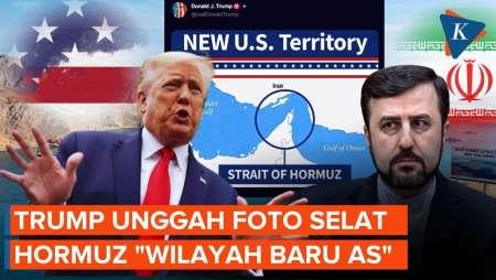 Trump Unggah Foto Selat Hormuz Berlabel "Wilayah Baru AS", Iran Ngamuk!