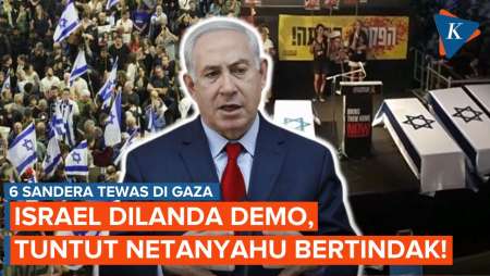 Melihat Demo Besar-besaran di Israel Buntut Tewasnya 6 Sandera di Gaza