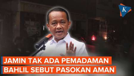 Bahlil Jamin Tak Ada Pemadaman Listrik, Sebut Tidak Ada Gangguan Pasokan