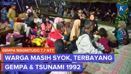 Warga NTT Masih Syok Usai Gempa Magnitudo 7,7, BNPB: Teringat Tsunami 1992