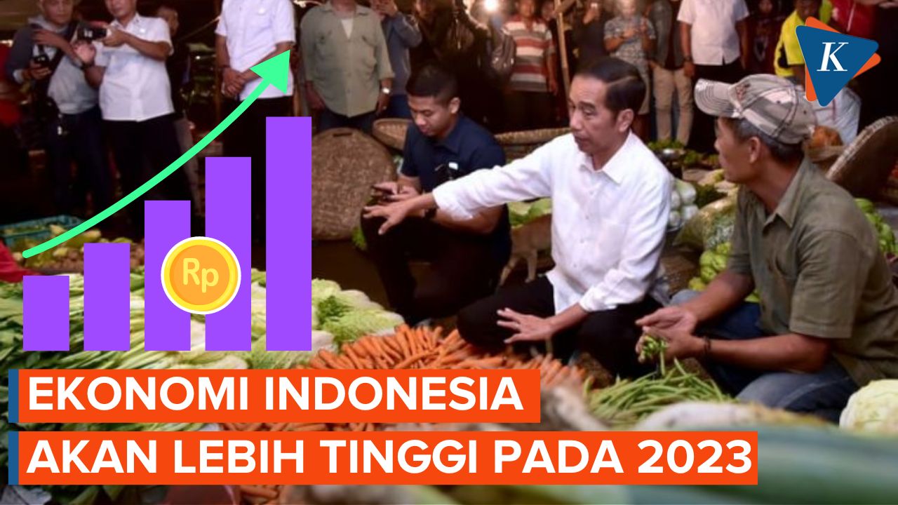 Semua Angka Terlihat Membaik, Ekonomi Indonesia Diprediksi Tumbuh lebih Tinggi pada 2023