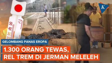 Ngerinya Gelombang Panas "Membakar" Eropa: Aspal Meleleh, 1.300 Orang Tewas