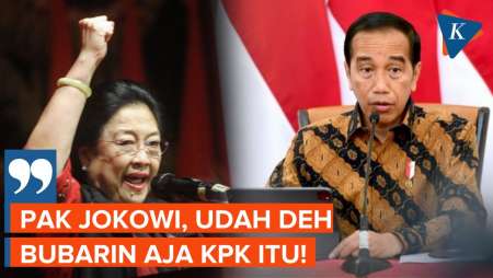 Megawati Minta Jokowi Bubarkan KPK