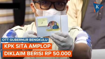 KPK Sita Amplop Bergambar Gubernur Bengkulu, Isinya Diklaim Rp 50.000