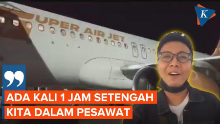 Super Air Jet Gagal Lepas Landas, Penumpang Dibuat Menunggu dalam…