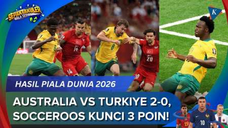 Hasil Piala Dunia 2026 Australia Vs Turkiye 2-0: Socceroos Kunci 3 Poin, Arda Guler Cs Tak Berdaya