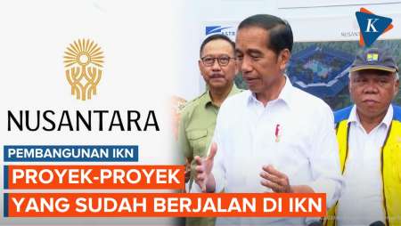 Apa Saja Proyek-proyek Pembangunan di IKN yang Sudah Berjalan?