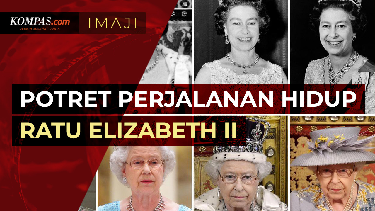 Potret Perjalanan Hidup Ratu Elizabeth II
