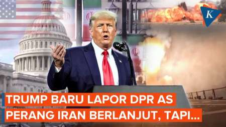 Perang Iran-AS Lanjut: Trump Sudah Lapor Kongres, Tapi...