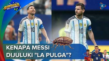 Kenapa Messi Dijuluki 'La Pulga'?