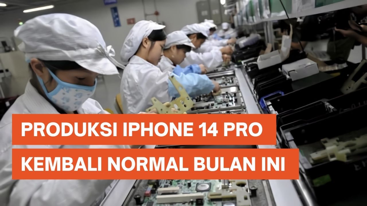 Produksi iPhone 14 Pro Kembali Normal Akhir Desember 2022
