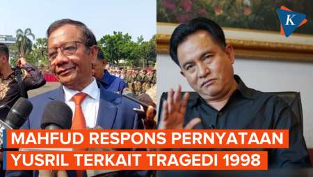 Respons Mahfud MD soal Pernyataan Yusril Terkait Tragedi 1998