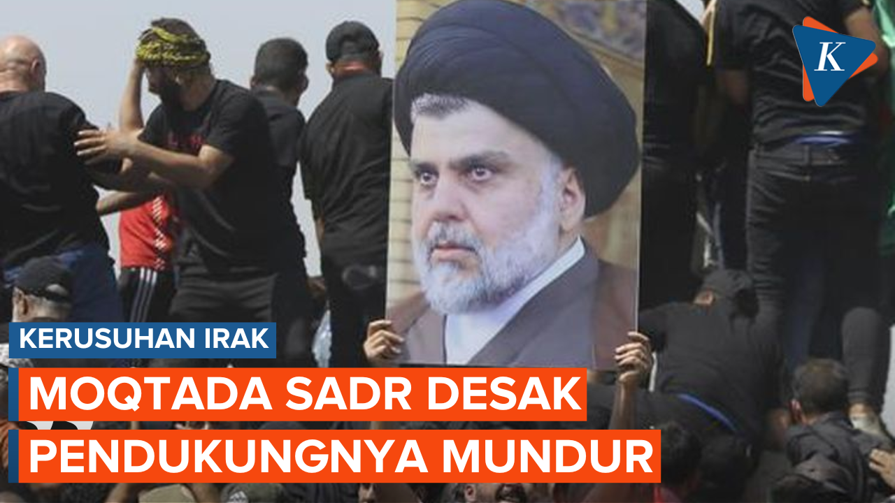 Kerusuhan Memakan Korban Jiwa, Moqtada Sadr Minta Pendukungnya Mundur