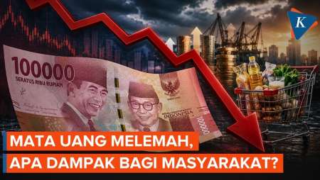 Mata Uang Melemah, Apa Dampaknya Bagi Masyarakat?