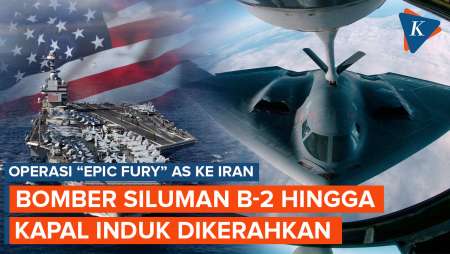 Operasi "Epic Fury" AS Ke Iran, Kerahkan Bomber B-2 Hingga Kapal Induk Tenaga Nuklir