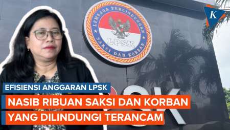 Anggaran LPSK Kena Efisiensi, Nasib Ribuan Saksi dan Korban yang Dilindungi Terancam