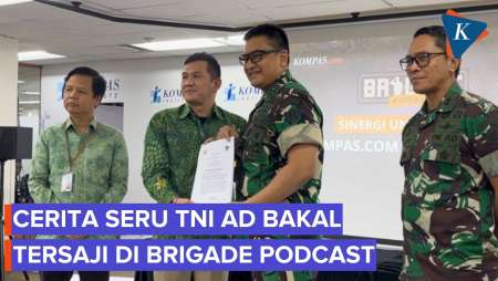 Kompas.com dan TNI AD Suguhkan Kisah Sisi Lain Militer di “Brigade Podcast”