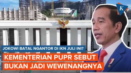 PUPR Tanggapi Jokowi Batal Ngantor di IKN Juli 2024