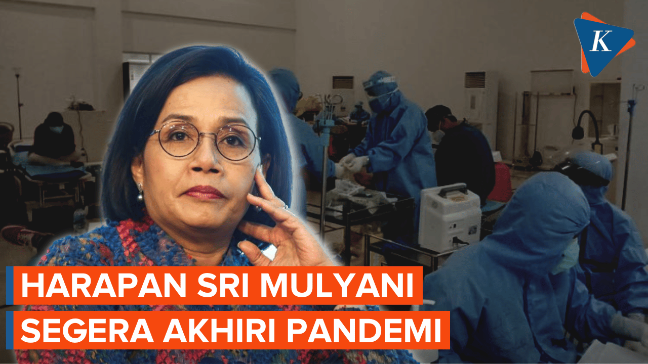 Sri Mulyani Berharap RI Deklarasi Akhiri Pandemi Covid-19 Tahun Ini