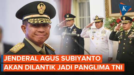 Jokowi Akan Lantik Jenderal Agus Subiyanto Jadi Panglima TNI Hari Ini