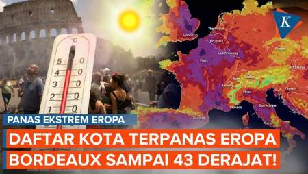 Daftar Kota Di Eropa Dengan Panas Paling Ekstrem, Perancis "Mendidih"!