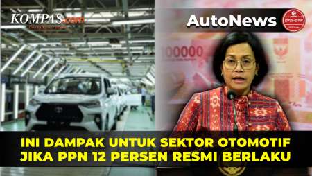 Apa yang Terjadi kalau PPN 12 Persen Berlaku pada Sektor Otomotif?