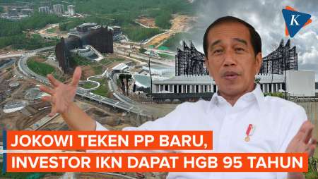 Jokowi Teken PP Baru, Investor IKN Dapat HGB Langsung 95 Tahun