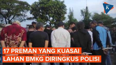 Polisi Tangkap 17 Preman yang Kuasai Lahan BMKG di Tangerang Selatan
