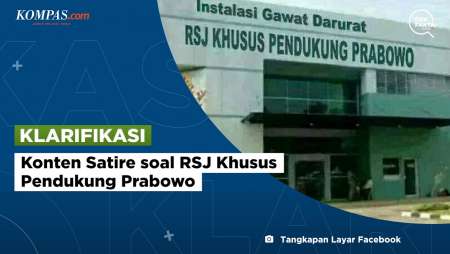 [KLARIFIKASI] Konten Satire soal RSJ Khusus Pendukung Prabowo