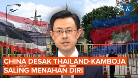 China Desak Thailand Dan Kamboja Menahan Diri, Siap Bantu Turunkan Tensi