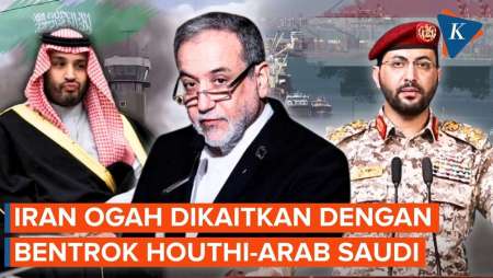 Respons Iran soal Saling Serang Houthi-Arab Saudi
