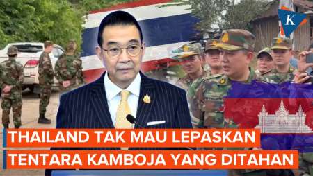 Belum Damai, Thailand Ogah Lepas Tentara Kamboja, China Siap Tengahi Konflik