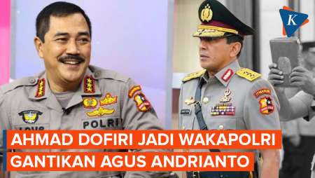 Kapolri Tunjuk Komjen Ahmad Dofiri Jadi Wakapolri Gantikan Agus Andrianto