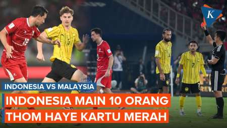 Hasil Babak Pertama Indonesia Vs Malaysia 0-0: Thom Haye Kartu Merah, Garuda 10 Orang