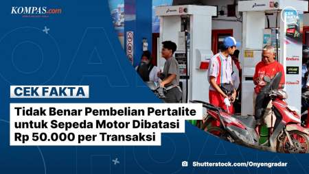 Tidak Benar Pembelian Pertalite Untuk Sepeda Motor Dibatasi Rp 50.000 Per Transaksi