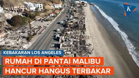 Rekaman Drone Tunjukkan Kehancuran Parah Rumah-rumah di Tepi Pantai Malibu