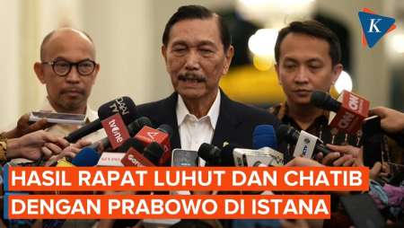 [FULL] Pernyataan Luhut dan Chatib Basri Usai Bertemu Presiden Prabowo