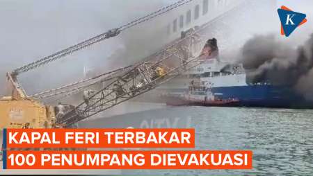 Kapal Feri Terbakar di Pelabuhan Indah Kiat Merak, 100 Lebih Penumpang Dievakuasi