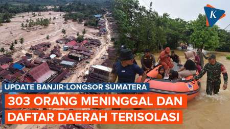Update Bencana Banjir-Longsor Sumatera, Korban Meninggal Capai 303 Orang