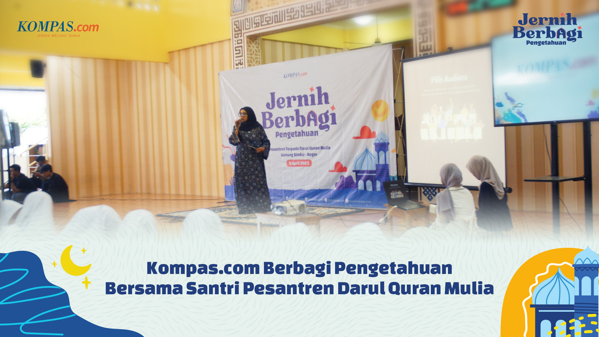 Kompas.com Jernih Berbagi Pengetahuan di Pesantren Terpadu Darul Quran Mulia