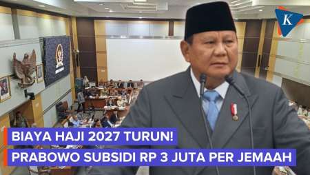 Prabowo Subsidi Biaya Haji Rp 3 Juta Per Jemaah, Biaya Pelunasan 2027 Jadi Rp 23,2 Juta