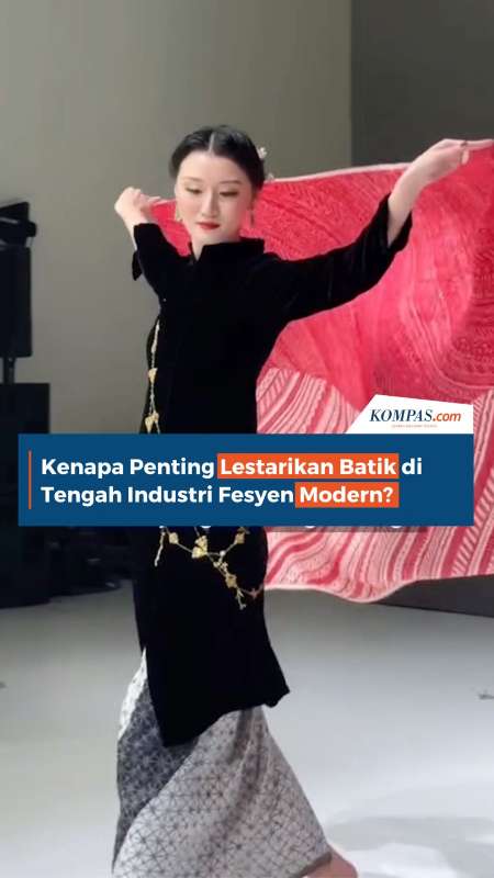 Kenapa Penting Lestarikan Batik di Tengah Industri Fesyen Modern?