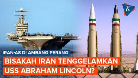 Di Ambang Perang Lawan AS, Bisakah Iran Tenggelamkan USS Abraham Lincoln?