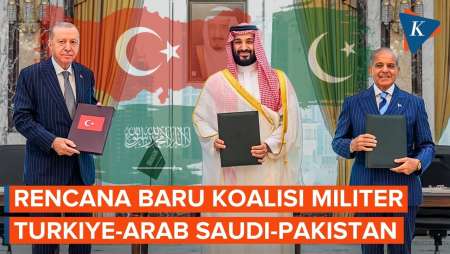 3 Raksasa Bersatu, Ini Rencana Pakta Pertahanan Turkiye-Arab Saudi-Pakistan