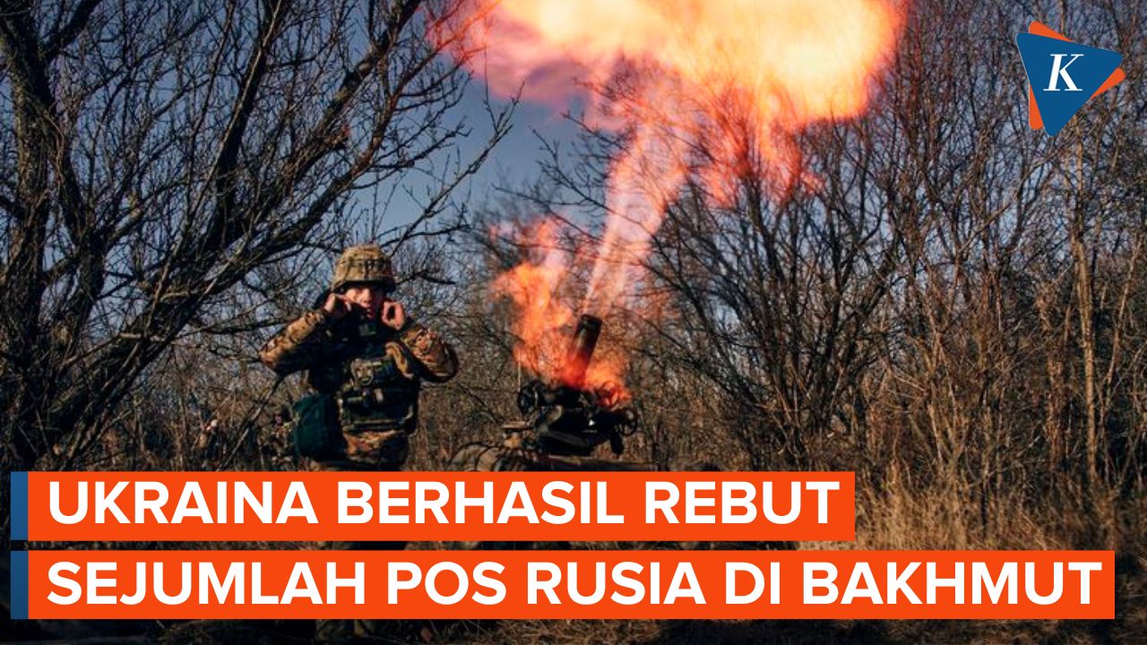 Ukraina Rebut Lebih dari 10 Pos Rusia di Pinggir Bakhmut