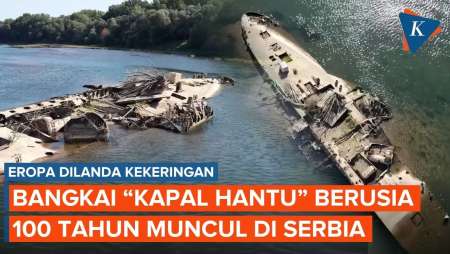 Kekeringan Landa Eropa, "Kapal Hantu" Berusia 1 Abad Muncul Di Sungai Serbia